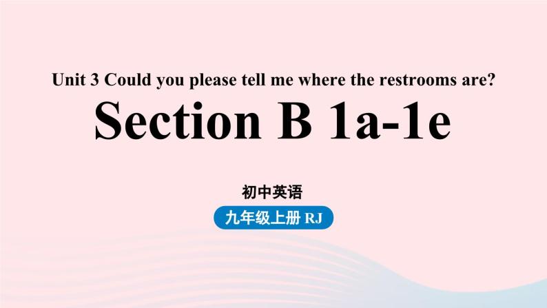 Unit3 Could you please tell me where the restrooms are第4课时SectionB 1a-1e课件（人教新目标版）01