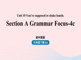 Unit10 You’re supposed to shake hands第3课时SectionaGrammarFocus_4c课件（人教新目标版）