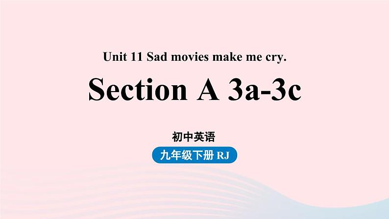 Unit11 Sad movies make me cry第2课时SectionA 3a-3c课件（人教新目标版）01