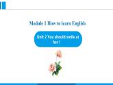 Module 1 Unit 2 You should smile at her！（课件）外研版英语八年级上册