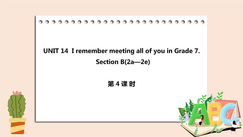 人教版英语九年级上册Unit 14 Section B （ 2a-2e ）（第4课时）课件+教案+练习01