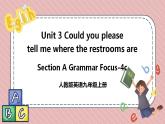 人教版英语九年级上册Unit 3  Could you please tell me where the restrooms are? Section A Grammar Focus-4c课件