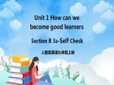 人教版英语九年级上册Unit 1 Section B 3a-Self Check 课件+教案