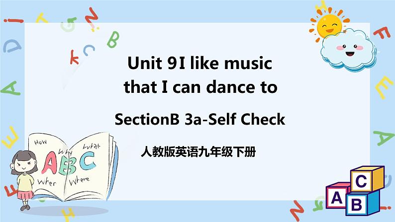 人教新目标 (Go for it) 版英语  Unit 9 I like music that I can dance to.(SectionB3a-Self Check)课件+音频01