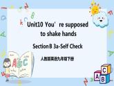 人教新目标 (Go for it) 版英语  Unit 10You’re supposed to shake hands. (SectionB3a-Self Check) 课件+音频