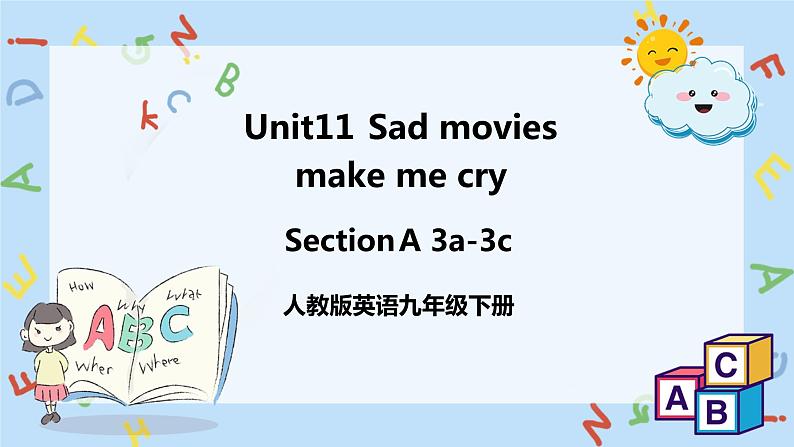 人教新目标 (Go for it) 版英语 Unit 11Sad movies make me cry.（SectionA3a-3c）课件+音频01