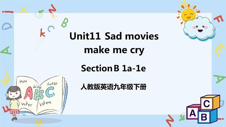 人教新目标 (Go for it) 版英语 Unit 11 Sad movies make me cry.（SectionB1a-1e）课件+音频01