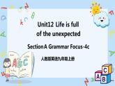 人教新目标 (Go for it) 版英语Unit 12 Life is full of the unexpected（SectionAGrammar Focus-4c）课件+音频
