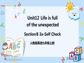 人教新目标 (Go for it) 版英语Unit 12 Life is full of the unexpected（SectionB3a-Self Check）课件+音频