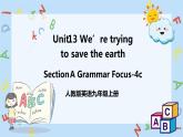 人教新目标 (Go for it) 版英语Unit 13 We’re trying to save the earth（SectionAGrammar Focus-4c）课件+音频
