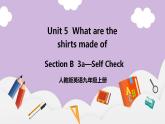 人教新目标 (Go for it) 版英语 Unit5  What are the shirts made of SectionB 3a-Self Check 课件