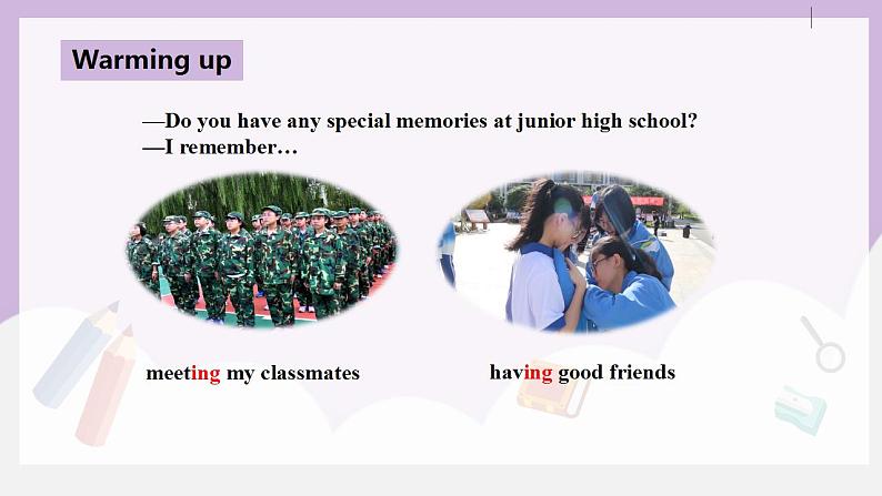 人教新目标 (Go for it) 版英语Unit 14 I remember meeting all of you in Grade 7.（SectionA1a-2d）课件+素材05