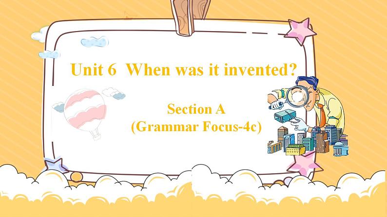 Unit 6 第3课时 (Section A Grammar Focus-4c)（教学课件）-2023-2024学年九年级英语全一册同步备课系列（人教新目标Go For It）第1页