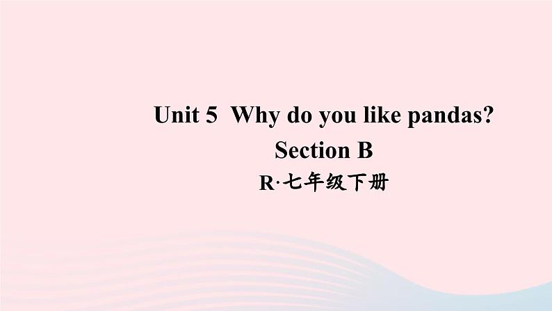 2023七年级英语下册Unit5WhydoyoulikepandasSectionB词汇课件新版人教新目标版01