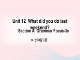 2023七年级英语下册Unit12Whatdidyoudolastweekend第2课时AGrammarFocus_3c课件新版人教新目标版