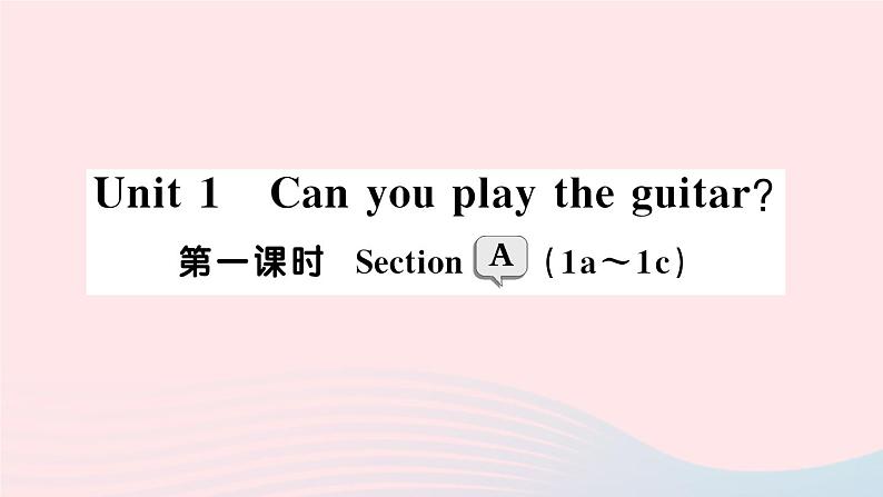 2023七年级英语下册Unit1Canyouplaytheguitar第一课时SectionA1a～1c作业课件新版人教新目标版01