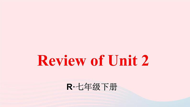 2023七年级英语下册Unit2WhattimedoyougotoschoolReviewofUnit2课件新版人教新目标版第1页