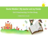 外研版英语7上 Starters  Module 1  My teacher and my friends Unit 2 Good morning. I'm Chen Zhong课件+教案+导学案