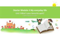 外研版 (新标准)七年级上册StarterModule 4 My everyday lifeUnit 3 What's your favourite sport?试讲课ppt课件