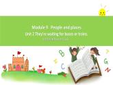 外研版英語(yǔ)7上 Module9 People and places Unit 2 They're waiting for buses or train 課件+教案+導(dǎo)學(xué)案