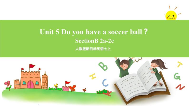 人教版新目标英语七上  Unit 5 Do you have a soccer ball？SectionB 2a-2c阅读课件+导学案+音视频01