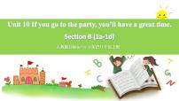 英语Unit 10 If you go to the party you’ll have a great time!Section B公开课课件ppt