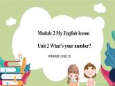 Starter Module 2 what's your number （课件+教案+练习）