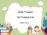 Module 7Unit 3 Language in use(课件+教案+练习)