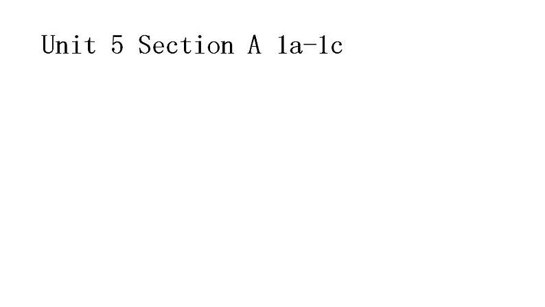 人教版八年级上册英语课件教学第五单元Unit 5 Section A 1a-1c听力音频同步第1页