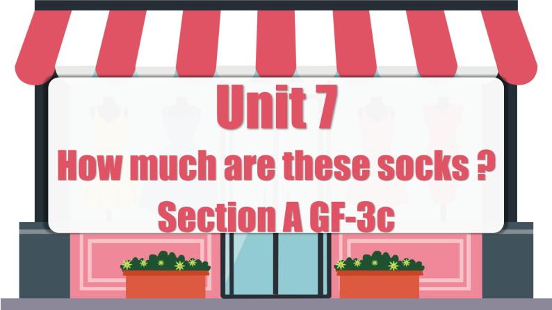 Unit 7 第2课时 (Section A GF-3c) 教学课件01