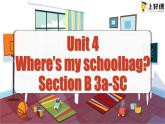 Unit 4 第5课时 (Section B 3a-SC)  课件-人教版英语七年级上册