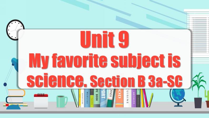 Unit 9 第5课时 (Section B 3a-SC)  课件-人教版英语七年级上册01