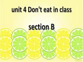 《Unit 4 Don’t eat in class》优质课件2-七年级下册新目标英语【人教版】