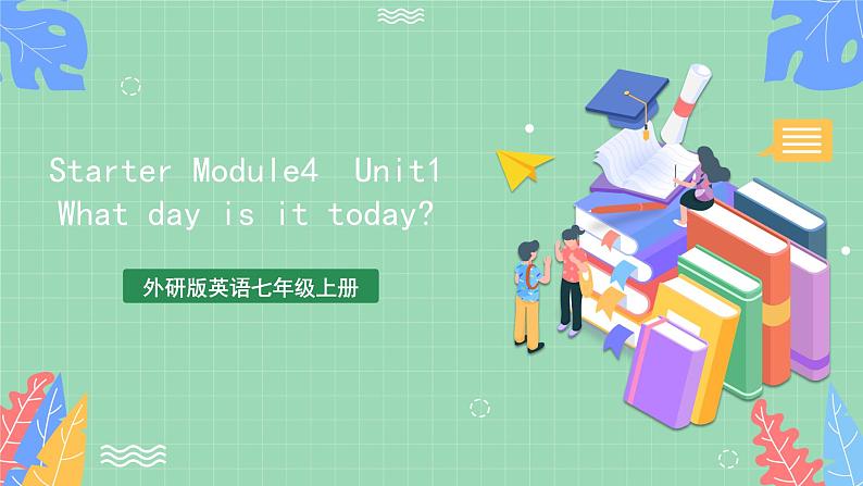 Starter Module 4 Unit 1 -外研版英语七上 课件+教案01