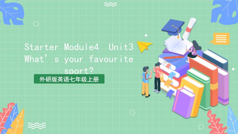 Starter Module 4 Unit 3 -外研版英语七上 课件+教案01