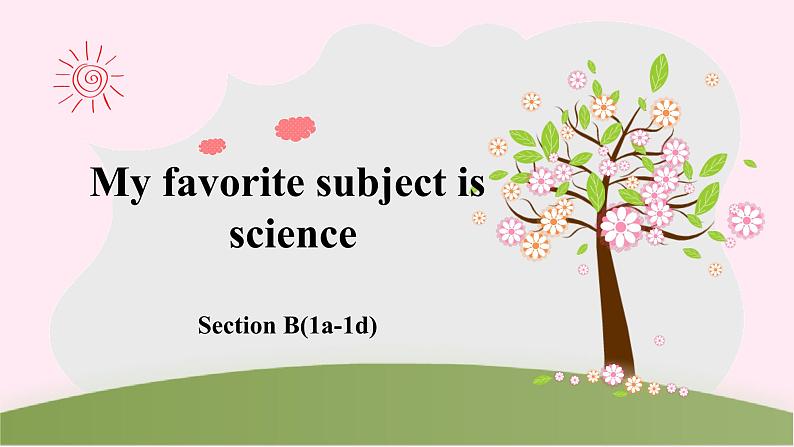 《Unit 9 My favorite subject is science Section B 1a-1d》PPT课件8-七年级上册新目标英语【人教版】第2页