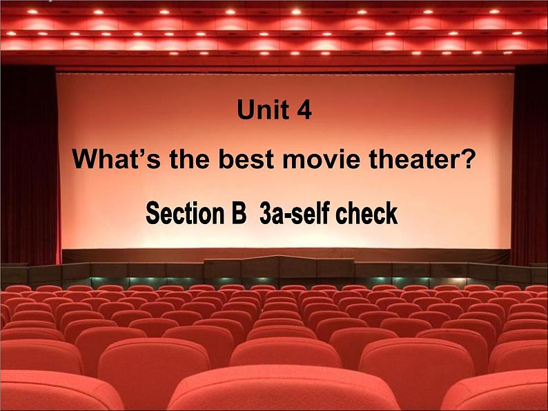 《Unit 4 What’s the best movie theater》教学课件4-八年级上册新目标英语【人教版】第1页