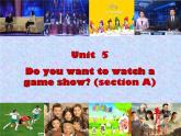 《Unit 5 Do you want to watch a game show》PPT课件4-八年级上册新目标英语【人教版】