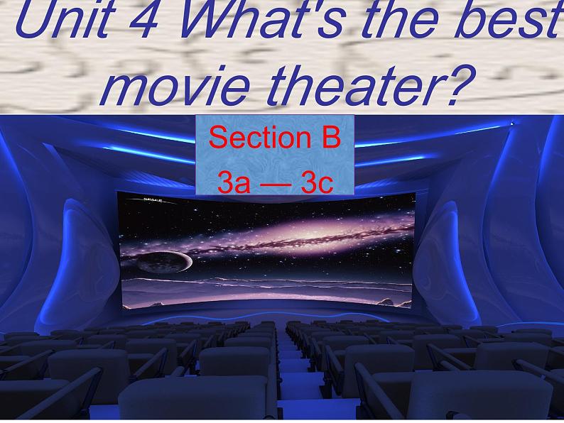 《Unit 4 What’s the best movie theater》优质课件4-八年级上册新目标英语【人教版】第1页