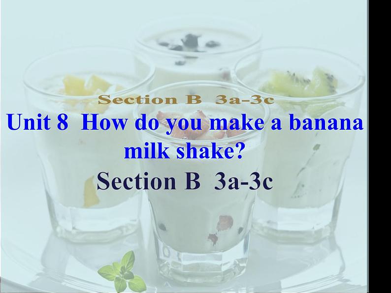 《Unit 8 How do you make a banana milk shake》教学课件4-八年级上册新目标英语【人教版】第1页