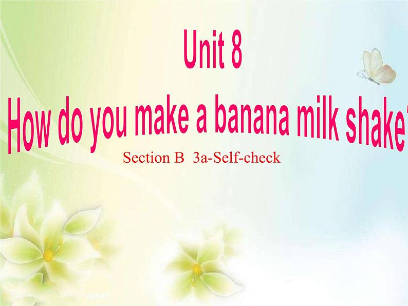 《Unit 8 How do you make a banana milk shake》优质课件2-八年级上册新目标英语【人教版】01