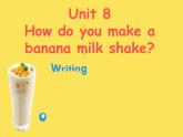《Unit 8 How do you make a banana milk shake》教学课件5-八年级上册新目标英语【人教版】