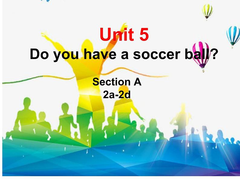 《Unit 5 Do you have a soccer ball Section A Grammar focus 3a-3c》优质课件1-七年级上册新目标英语【人教版】第2页