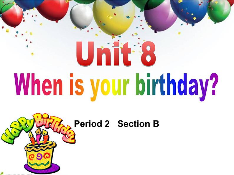 《Unit 8 When is your birthday Section B 1a-1d》教学课件3-七年级上册新目标英语【人教版】01