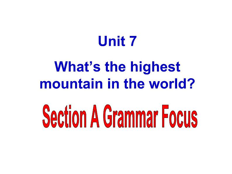 《Unit 7 What’s the highest mountain in the world Section A》PPT课件6-八年级下册新目标英语【人教版】第1页