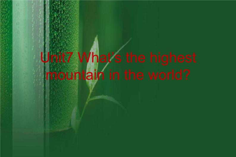 《Unit 7 What’s the highest mountain in the world Section B 1a-1d》PPT课件2-八年级下册新目标英语【人教版】01