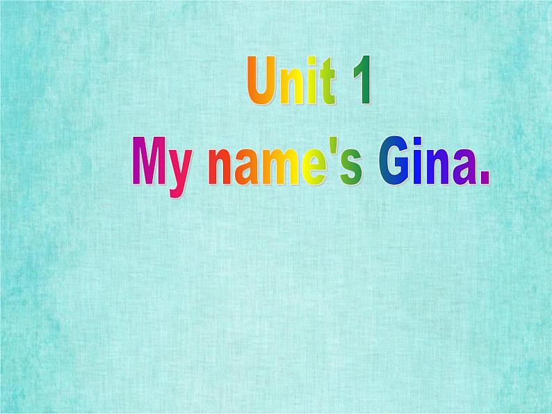 人教新目标版新版七年级英语上册课件Unit 1 My name is Gina Section A2 初中教学资料07