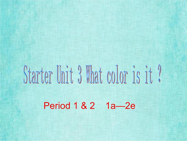 人教新目标版新版七年级英语上册课件预备篇Unit 3 What color is it ？ Period 3 & 4初中教学资料第7页