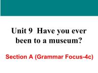 英语八年级下册Unit 9 Have you ever been to a museum?Section A教学课件ppt