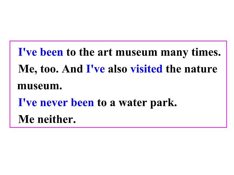 《Unit 9 Have you ever been to a museum Section A Grammar focus 4a-4c》教学课件3-八年级下册新目标英语【人教版】第6页